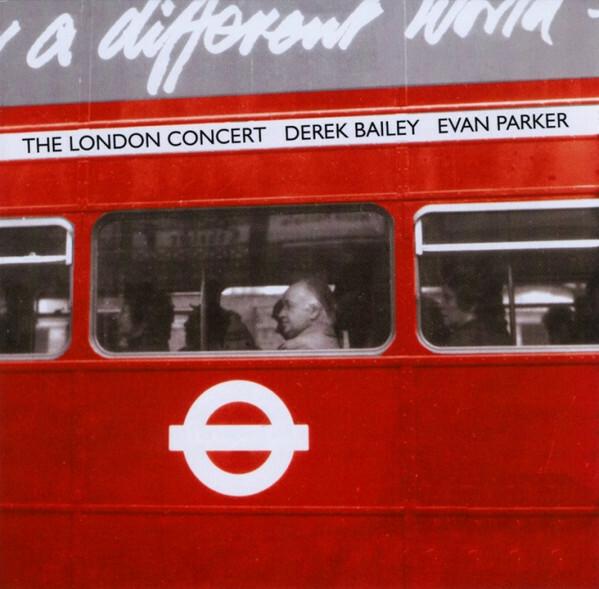 Derek Bailey, Evan Parker - The London Concert État correct -  reconditionné disponible sur Label Emmaüs